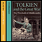 Tolkien and the Great War: The Threshold of Middle-earth (Unabridged) audio book by John Garth