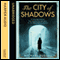 The City of Shadows (Unabridged) audio book by Michael Russell