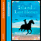 The Island of Lost Horses (Unabridged) audio book by Stacy Gregg