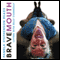 Bravemouth: Living with Billy Connolly audio book by Pamela Stephenson