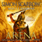 Arena (Unabridged) audio book by Simon Scarrow, T. J. Andrews
