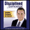 The Disciplined Investor: Essential Strategies for Success (Unabridged)