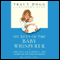 Secrets of the Baby Whisperer: How to Calm, Connect, and Communicate with Your Baby