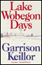 Lake Wobegon Days audio book by Garrison Keillor