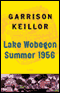 Lake Wobegon Summer 1956 audio book by Garrison Keillor
