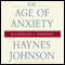 The Age of Anxiety: McCarthyism to Terrorism audio book by Haynes Johnson