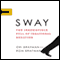 Sway: The Irresistible Pull of Irrational Behavior (Unabridged) audio book by Rom Brafman, Ori Brafman
