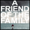 Friend of the Family (Unabridged) audio book by Lauren Grodstein
