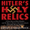 Hitler's Holy Relics (Unabridged) audio book by Sidney Kirkpatrick