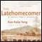 The Latehomecomer: A Hmong Family Memoir (Unabridged) audio book by Kao Kalia Yang