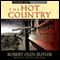 The Hot Country (Unabridged) audio book by Robert Olen Butler