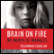 Brain on Fire: My Month of Madness (Unabridged) audio book by Susannah Cahalan