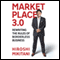 Marketplace 3.0: Rewriting the Rules for Borderless Business (Unabridged)