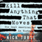 Kill Anything That Moves: The Real American War in Vietnam (Unabridged) audio book by Nick Turse