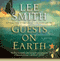 Guests on Earth (Unabridged) audio book by Lee Smith