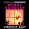 Midnight Baby: A Maggie MacGowen Mystery , Book 2 (Unabridged) audio book by Wendy Hornsby