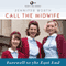 Call the Midwife: Farewell to the East End: Book 3 (Unabridged) audio book by Jennifer Worth