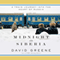 Midnight in Siberia: A Train Journey into the Heart of Russia (Unabridged) audio book by David Greene