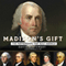 Madison's Gift: Five Partnerships That Built America (Unabridged)
