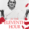 At the Eleventh Hour: The Biography of Swami Rama (Unabridged) audio book by Pandit Rajmani Tigunait