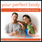 Create Your Perfect Body (Self-Hypnosis & Meditation): Feel Confident & Sexy audio book by Amy Applebaum Hypnosis