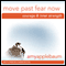 Move Past Fear Now (Self-Hypnosis & Meditation): Courage & Inner Strength audio book by Amy Applebaum Hypnosis