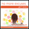 No More Excuses (Self-Hypnosis & Meditation): Get It Done & Get Motivated