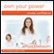 Own Your Power (Self-Hypnosis & Meditation): Create Confidence audio book by Amy Applebaum Hypnosis