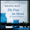 Die Frau im Mond audio book by Milena Agus