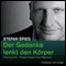 Der Gedanke lenkt den Krper. Krpersprache - Erfolgstrategien eines Regisseurs audio book by Stefan Spies