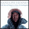Mad, Bad, and Dangerous to Know audio book by Ranulph Fiennes