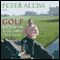 Golf - The Cure for a Grumpy Old Man: It's Never Too Late