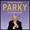 Parky: My Autobiography audio book by Michael Parkinson
