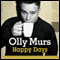Happy Days: Olly Murs Invites You Behind the Scenes in His Official Autobiography. (Unabridged)