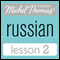 Michel Thomas Beginner Russian, Lesson 2