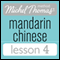 Michel Thomas Beginner Mandarin Chinese Lesson 4 (Unabridged)