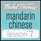 Michel Thomas Beginner Mandarin Chinese Lesson 7 (Unabridged)