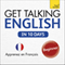 Get Talking English in Ten Days: Learn in French (Unabridged)