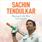 Playing It My Way: My Autobiography (Unabridged) audio book by Sachin Tendulkar