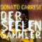 Der Seelensammler audio book by Donato Carrisi