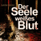 Der Seele weies Blut audio book by Sabine Klewe