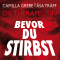 Bevor du stirbst audio book by Camilla Grebe, sa Trff