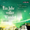 Ein Jahr voller Wunder audio book by Karen Thompson Walker
