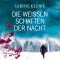 Die weien Schatten der Nacht audio book by Sabine Klewe