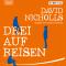 Drei auf Reisen audio book by David Nicholls