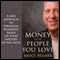 Money and the People You Love: A New Approach to Financial Planning Based on What Matters to You Most