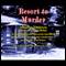 Resort to Murder: Thirteen Tales of Mystery by Minnesota's Premier Writers (Unabridged) audio book by William Kent Krueger, Jess Lourey, Ellen Hart, David Housewright, Scott Pearson, Pat Dennis, Carl Brookins
