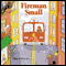 Fireman Small (Unabridged) audio book by Wong Herbert Yee
