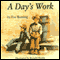 A Day's Work (Unabridged) audio book by Eve Bunting