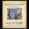Tell it Slant: A Conversation on the Language of Jesus in His Stories and Prayers (Unabridged) audio book by Eugene Peterson